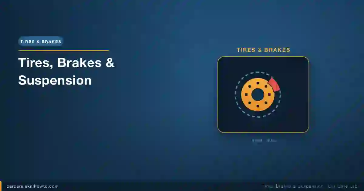 Tires, Brakes & Suspension