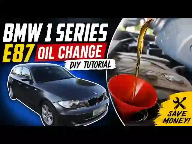 BMW 1 Series E87 Oil Change: DIY Steps & Common Pitfalls