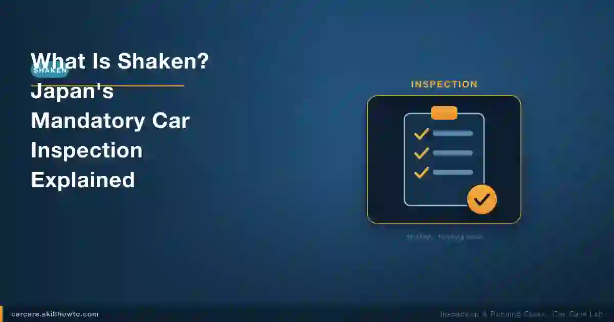 What Is Shaken? Japan's Mandatory Car Inspection Explained