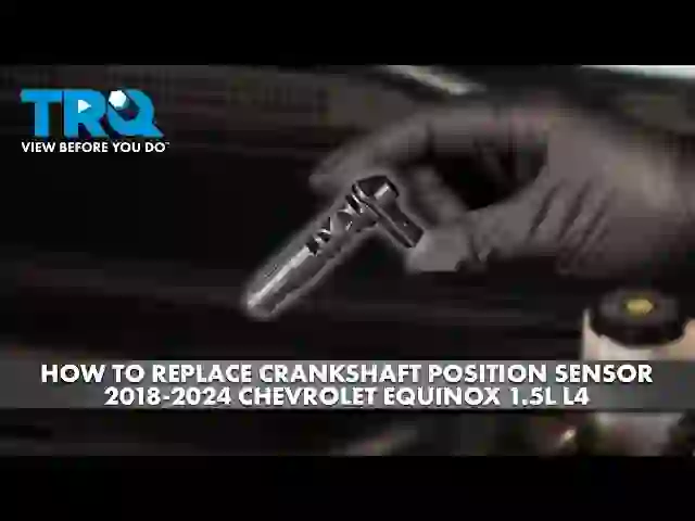 Chevy Equinox Performance Returns After Crankshaft Sensor Replacement